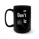 Don't PANic PUBG - Black Mug 15oz