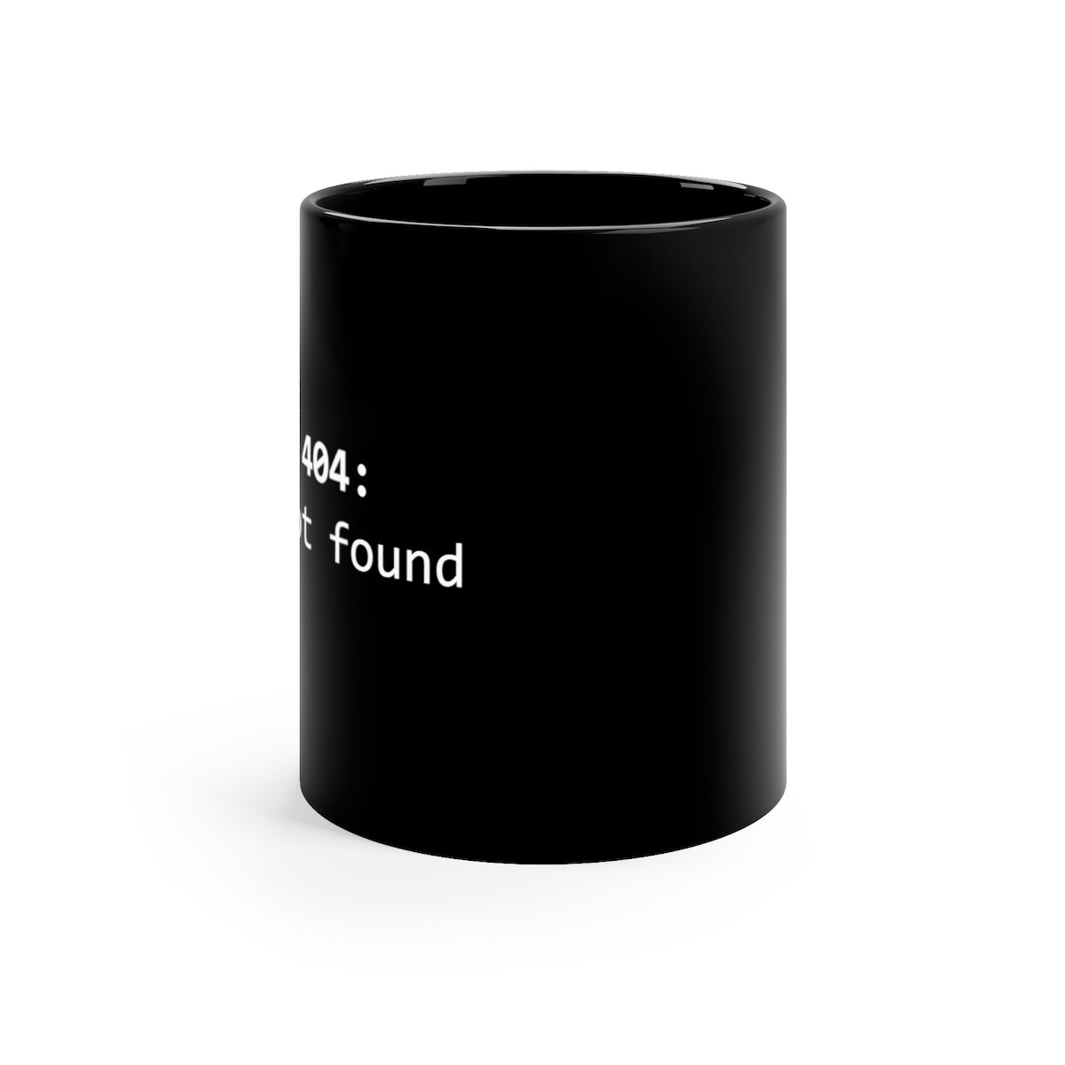 Error 404: Coffee Not Found - Black mug 11oz