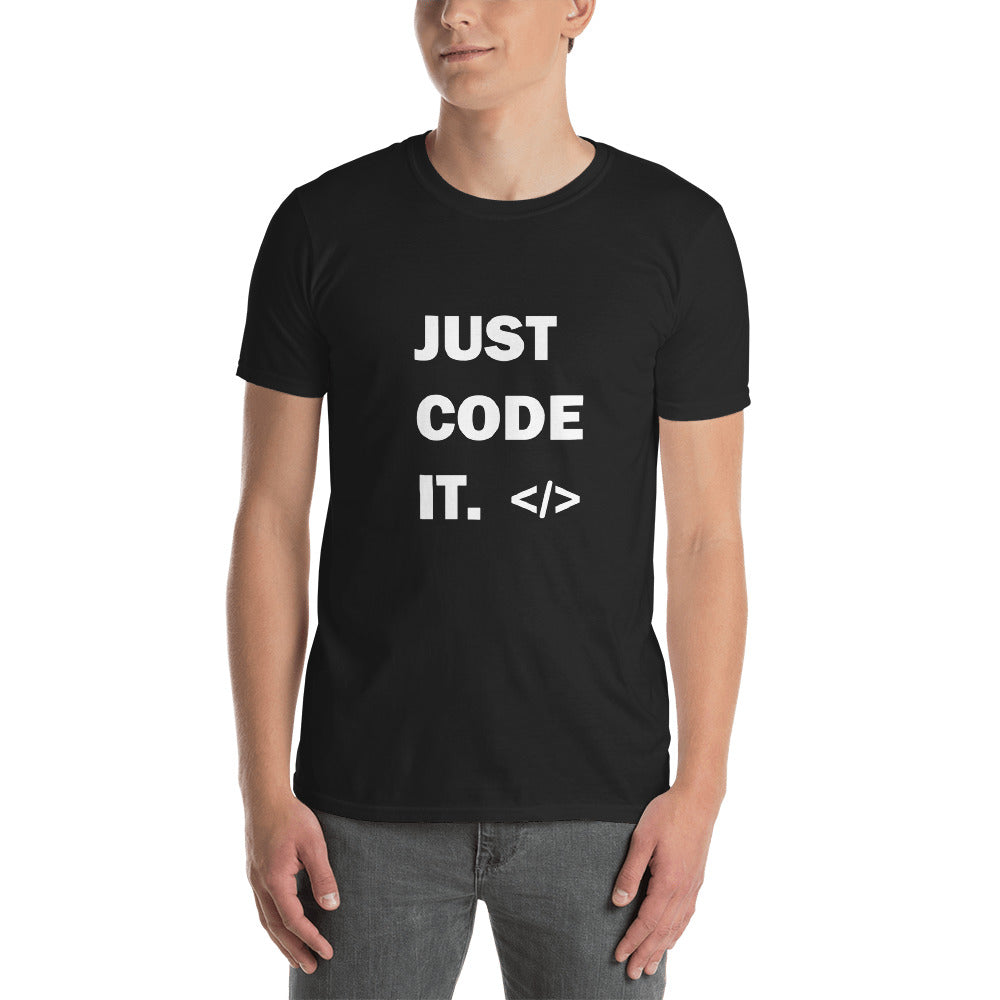 Just Code It - Premium Unisex T-Shirt