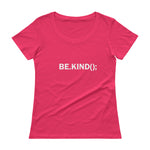 Be Kind - Ladies' Scoopneck T-Shirt